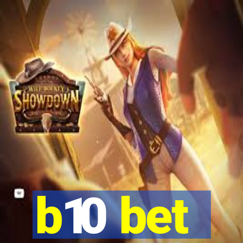 b10 bet